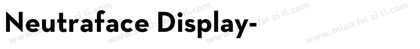 Neutraface Display字体转换